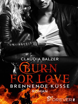 cover image of Burn for Love--Brennende Küsse